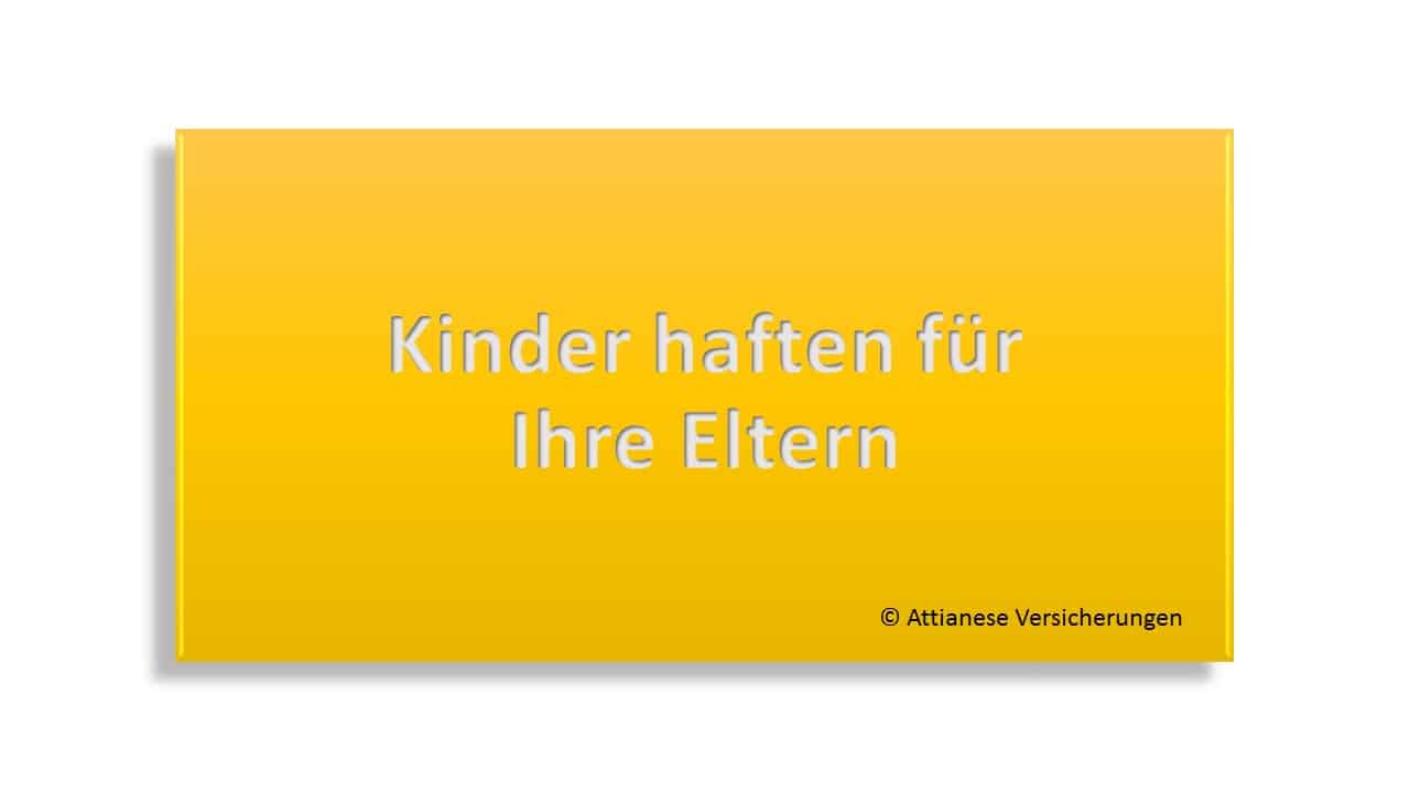 Kinder haften für ihre Eltern